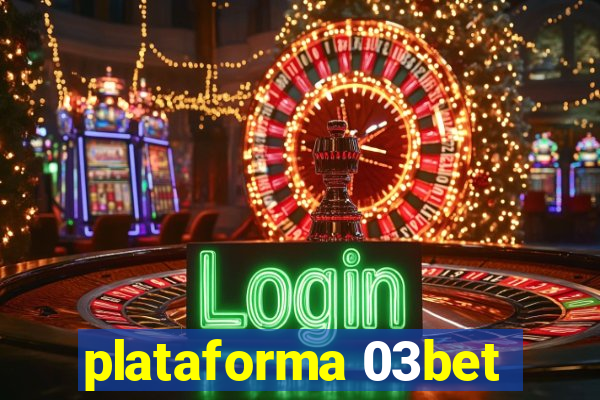 plataforma 03bet